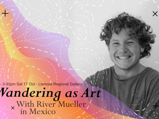 An event image with a black and white portrait of a young man smiling. On the right side there is a swirl of colour in yellow, purple and pink with the text 'Wandering as Art'